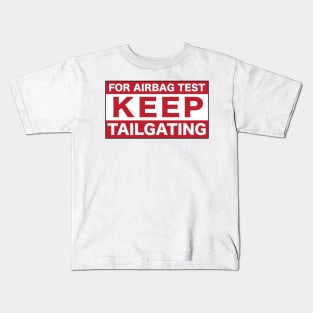 Bumper sticker tailgating Kids T-Shirt